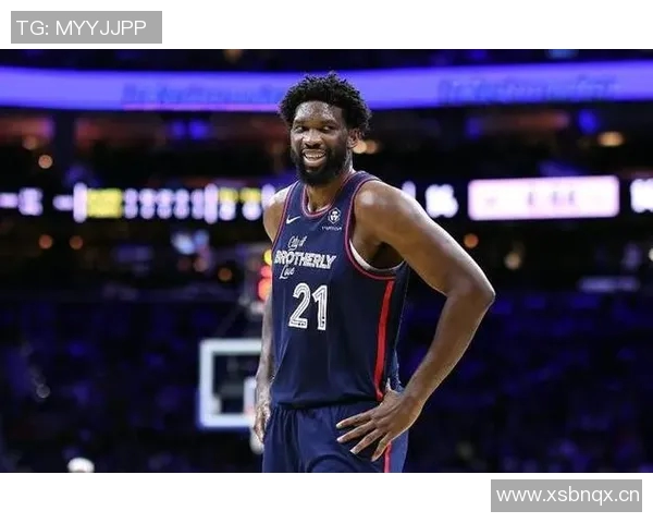 恩比德高效表现20分钟内斩获20分2板4助2断助力球队胜利